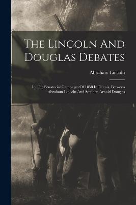 Lincoln And Douglas Debates