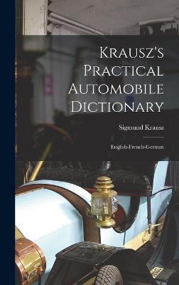 Krausz's Practical Automobile Dictionary