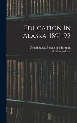 Education In Alaska, 1891-92