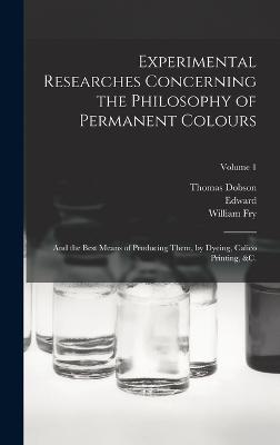 Experimental Researches Concerning the Philosophy of Permanent Colours