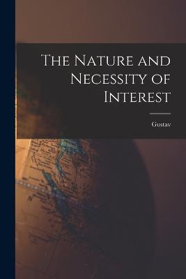 Nature and Necessity of Interest