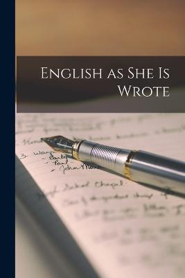 English as She is Wrote