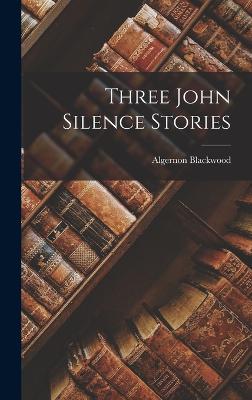 Three John Silence Stories