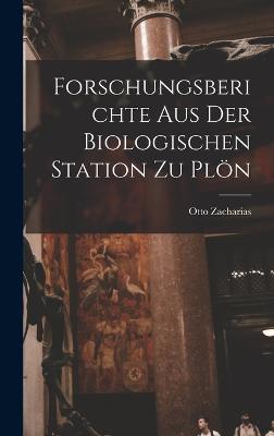 Forschungsberichte aus der Biologischen Station zu Ploen