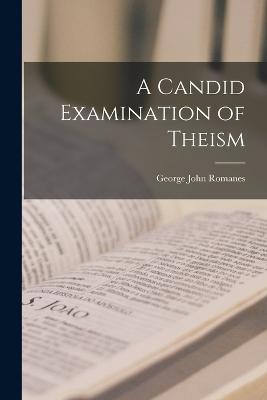 A Candid Examination of Theism