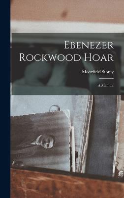 Ebenezer Rockwood Hoar