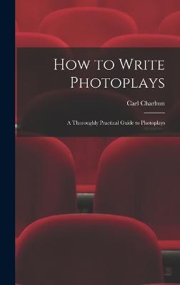 How to Write Photoplays