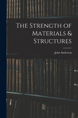 The Strength of Materials & Structures