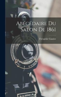 Abecedaire du Salon de 1861