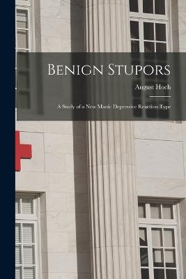 Benign Stupors