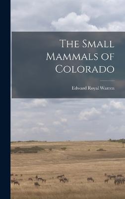 Small Mammals of Colorado