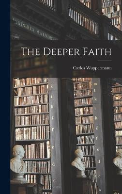 The Deeper Faith