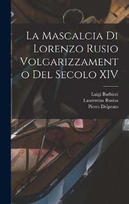 La Mascalcia di Lorenzo Rusio Volgarizzamento del Secolo XIV