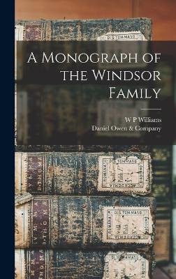 A Monograph of the Windsor Family