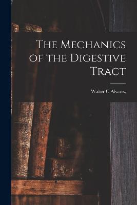 The Mechanics of the Digestive Tract