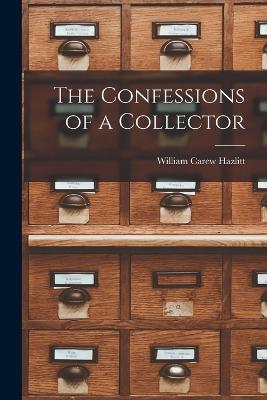 Confessions of a Collector