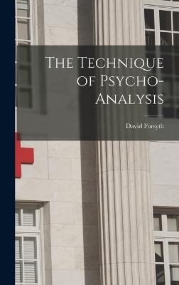 Technique of Psycho-Analysis