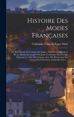 Histoire Des Modes Francaises