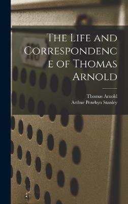 The Life and Correspondence of Thomas Arnold