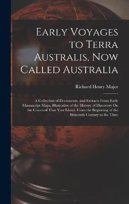 Early Voyages to Terra Australis, Now Called Australia