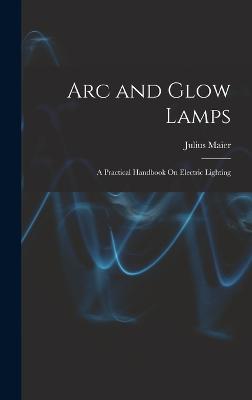 Arc and Glow Lamps