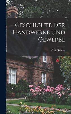 Geschichte Der Handwerke Und Gewerbe