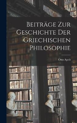 Beitraege Zur Geschichte Der Griechischen Philosophie