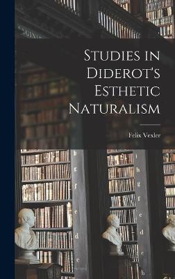 Studies in Diderot's Esthetic Naturalism