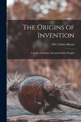 The Origins of Invention