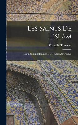 Les Saints De L'islam