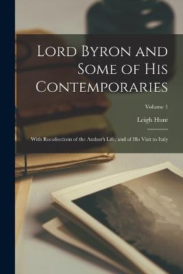 Lord Byron and Some of His Contemporaries