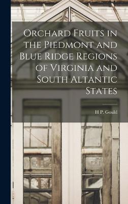 Orchard Fruits in the Piedmont and Blue Ridge Regions of Virginia and South Altantic States