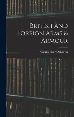 British and Foreign Arms & Armour