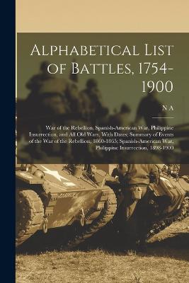 Alphabetical List of Battles, 1754-1900