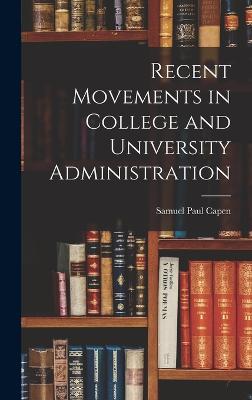 Recent Movements in College and University Administration