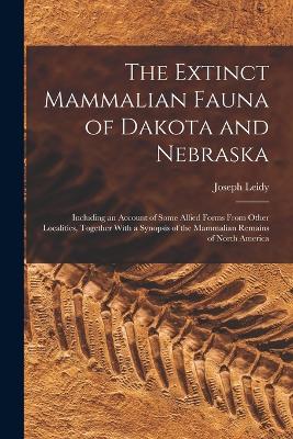 Extinct Mammalian Fauna of Dakota and Nebraska