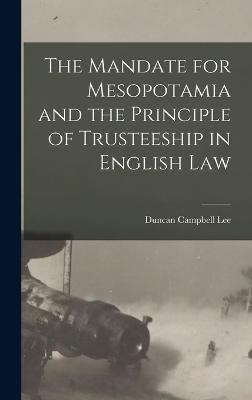 Mandate for Mesopotamia and the Principle of Trusteeship in English Law