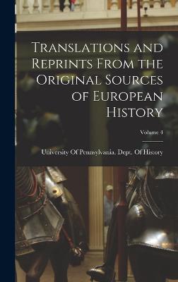 Translations and Reprints From the Original Sources of European History; Volume 4