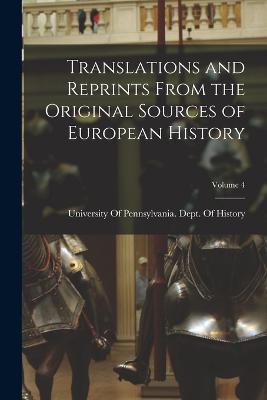 Translations and Reprints From the Original Sources of European History; Volume 4