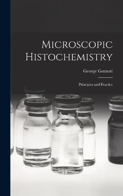 Microscopic Histochemistry; Principles and Practice