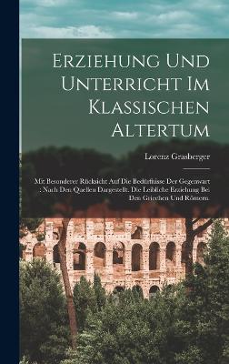 Erziehung und Unterricht im klassischen Altertum