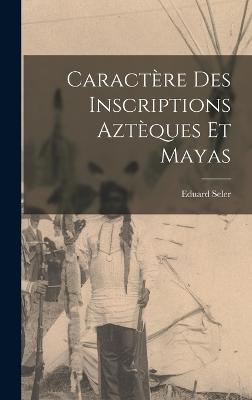 Caractere Des Inscriptions Azteques Et Mayas