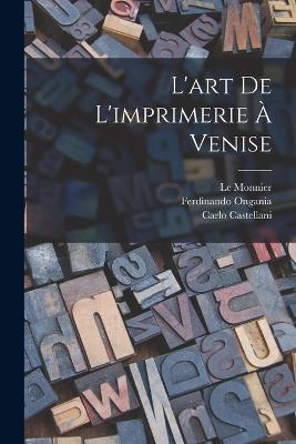 L'art De L'imprimerie A Venise