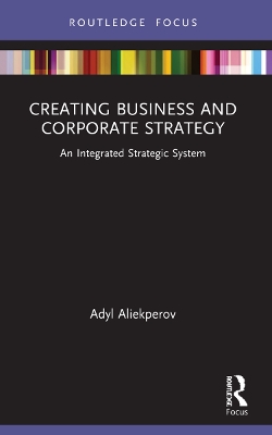 Creating Business and Corporate Strategy