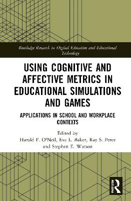 Using Cognitive and Affective Metrics in Educational Simulations and Games