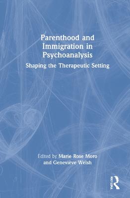 Parenthood and Immigration in Psychoanalysis