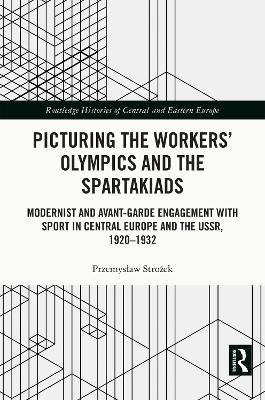 Picturing the Workers' Olympics and the Spartakiads