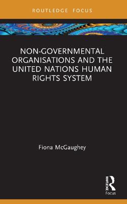 Non-Governmental Organisations and the United Nations Human Rights System