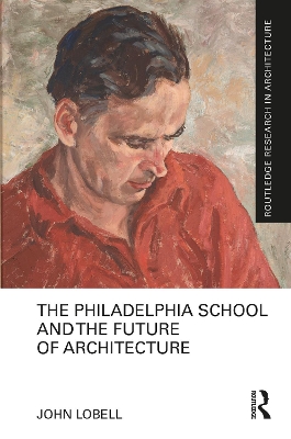 Philadelphia School and the Future of Architecture