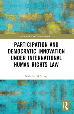 Participation and Democratic Innovation under International Human Rights Law